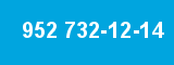 952 732-12-14